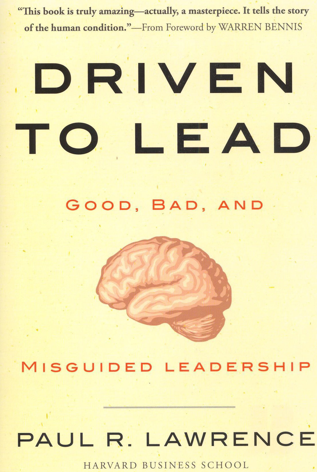 Driven to Lead: Good, bad and misguided leadership